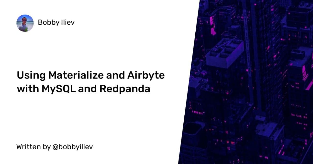Using Materialize and Airbyte with MySQL and Redpanda/Kafka